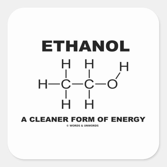 Ethanol A Cleaner Form Of Energy (Molecule) Square Sticker