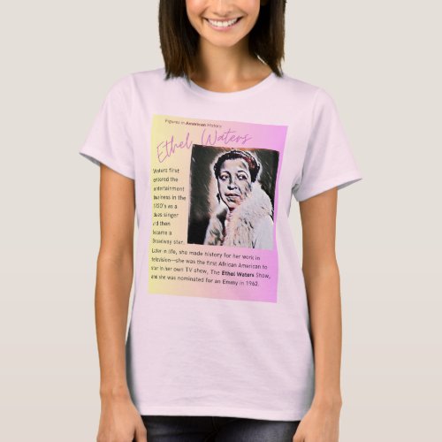 Ethel Waters _ Figures in American History T_Shirt