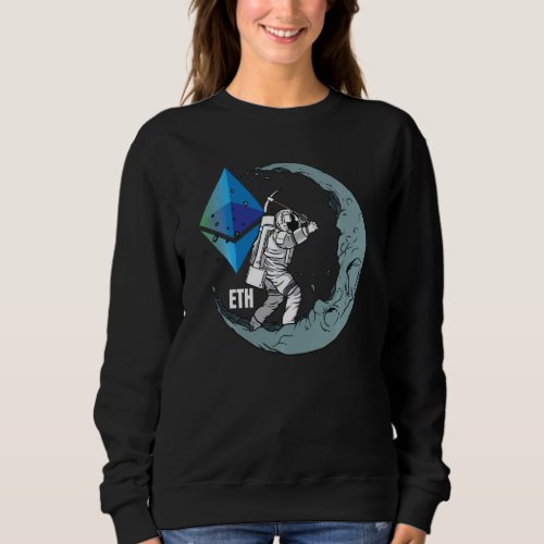 Ethereum Eth Moon Miner Crypto Space Man Cryptocur Sweatshirt