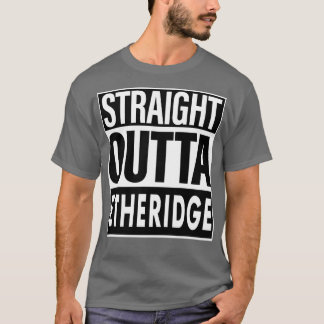 Etheridge Name Straight Outta Etheridge T-Shirt