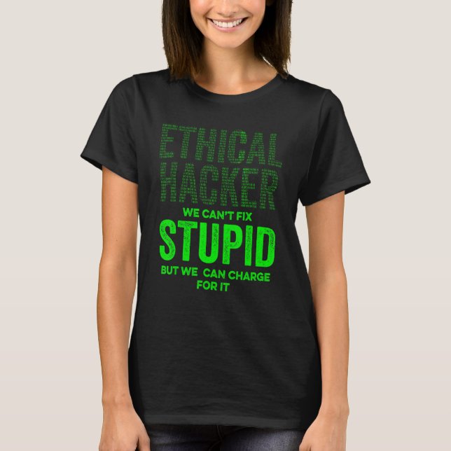 Ethical Hacker Charge Cybersecurity It Pen Tester T-Shirt (Front)