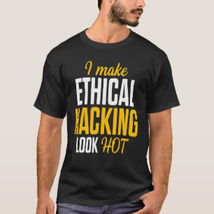 Ethical Hacker Cybersecurity It Pen Tester 17 T-Shirt