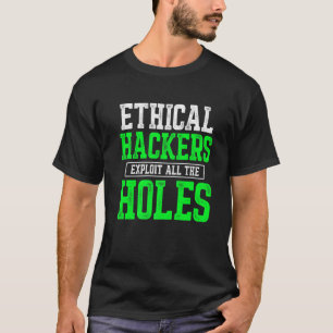 Ethical Hacker Cybersecurity It Pen Tester   1 T-Shirt