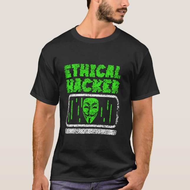 Ethical Hacker Hack Hacking Computer It Hacker T-Shirt (Front)