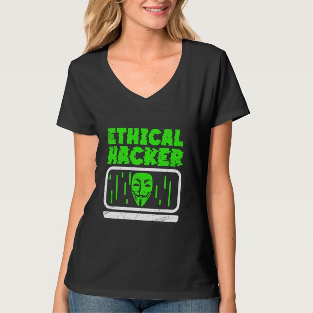 Ethical Hacker Hacking Hack Computer It Hacker T-Shirt (Front)