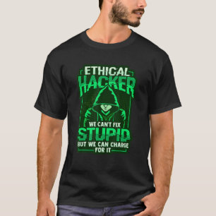 Ethical Hacker White Hat Hacker Cybersecurity 1 T-Shirt