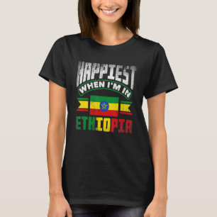 Ethiopia Ethiopian Happiest When Im In Ethiopia 1 T-Shirt