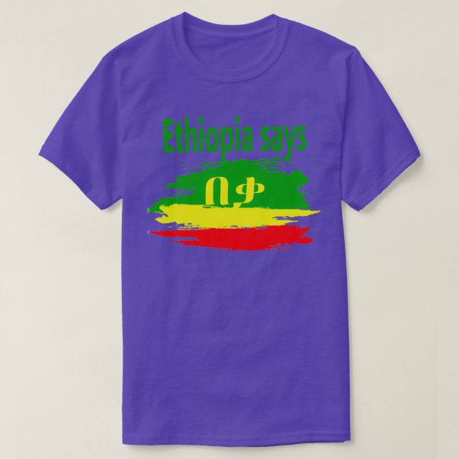 Ethiopia says BekaNomore T-Shirt (Design Front)