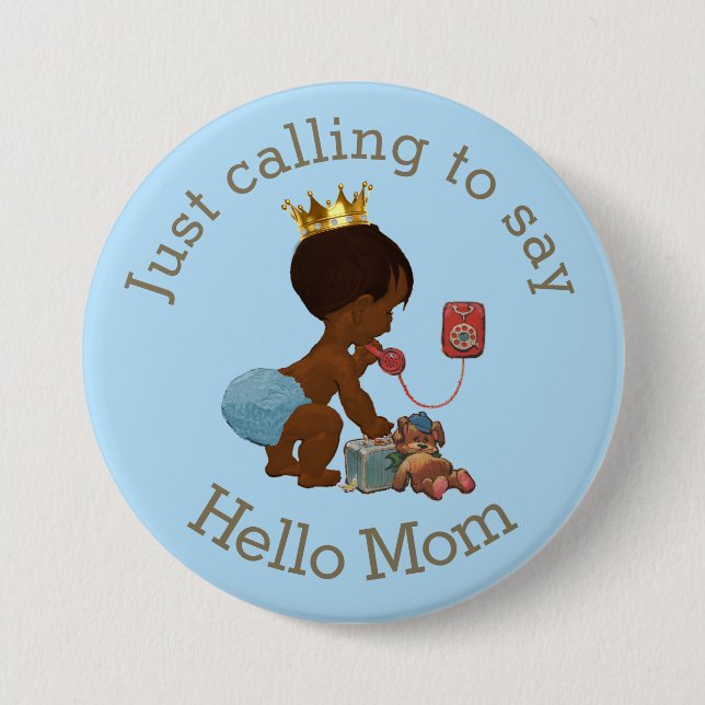 Ethnic Prince Calling to Say Hello Mom Pinback Button (Front)