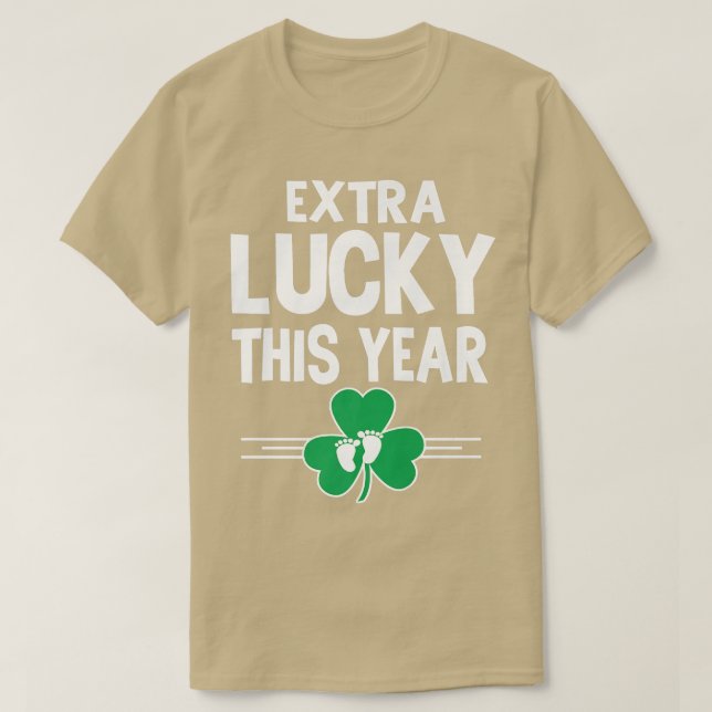 Etra Lucky This Year St Patricks Day Pregnancy Ann T-Shirt (Design Front)
