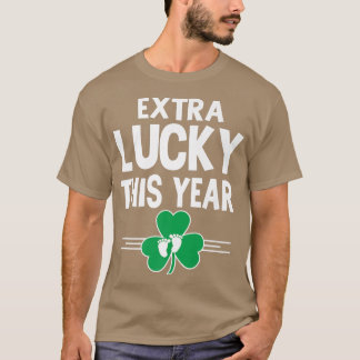 Etra Lucky This Year St Patricks Day Pregnancy Ann T-Shirt