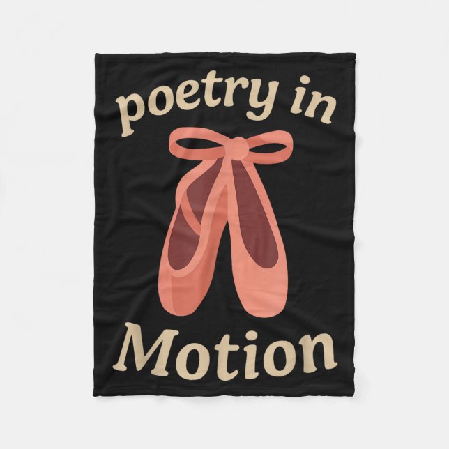 Etry In Motion Ballet Dancer Quote Gift  Fleece Blanket (Front)