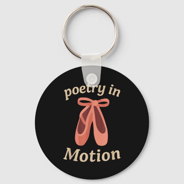 Etry In Motion Ballet Dancer Quote Gift  Keychain (Front)
