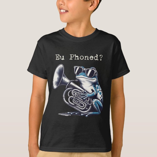 Eu Phoned Funny Euphonium Frog Music Band Pun  T-Shirt (Front)