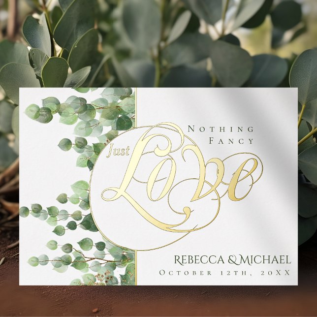 Eucalyptus Foliage Nothing Fancy Just Love Wedding Foil Invitation (Creator Uploaded)