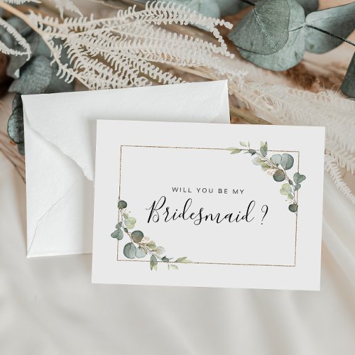 eucalyptus foliage will you be my Bridesmaid card