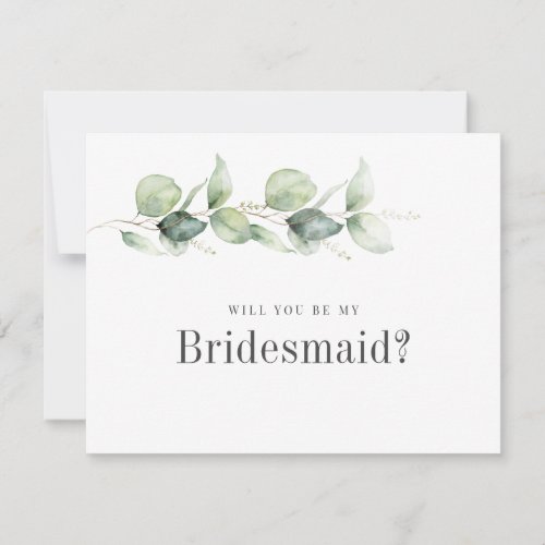 Eucalyptus Foliage Will You Be My Bridesmaid Card