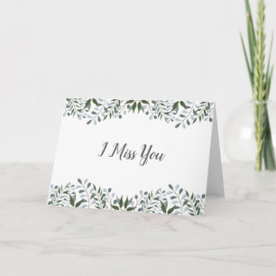 Eucalyptus Greenery Floral I Miss You Card