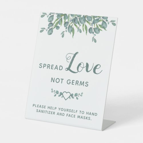Eucalyptus Greenery Spread Love Not Germs Wedding Pedestal Sign