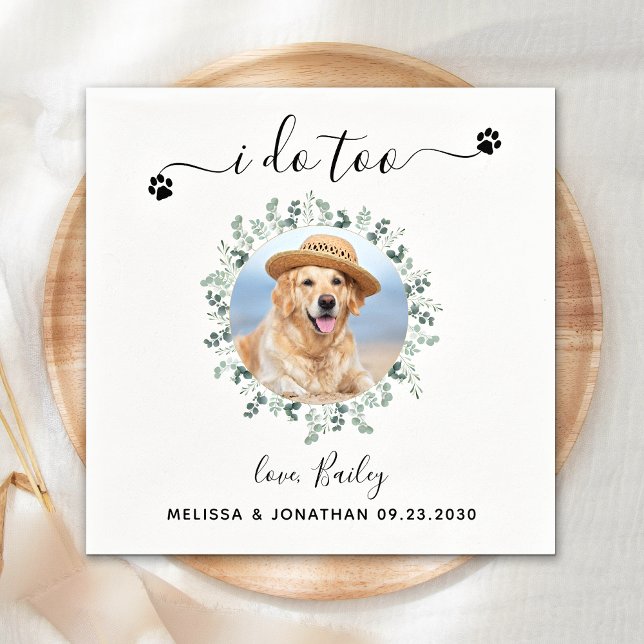 Eucalyptus I Do Too Custom Pet Photo Dog Wedding Napkins (Creator Uploaded)