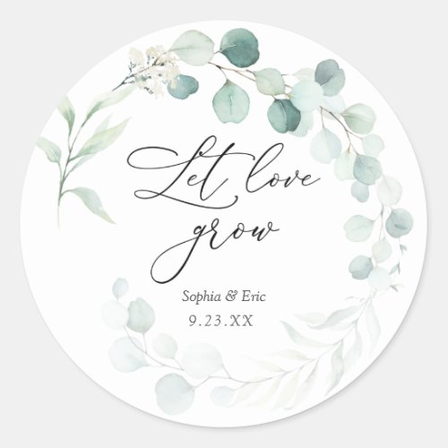 Eucalyptus Let Love Grow Plant Favor   Classic Round Sticker