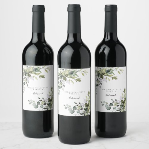 Eucalyptus Pairs Well With Being A Bridesmaid Wine Label