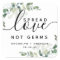 Eucalyptus Spread Love Not Germs Hand Sanitizer