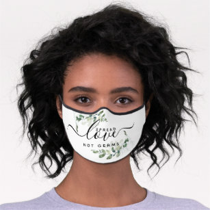Eucalyptus Spread Love Not Germs  Premium Face Mask