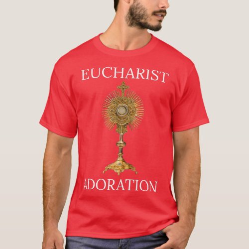 Eucharist Adoration 7 T_Shirt
