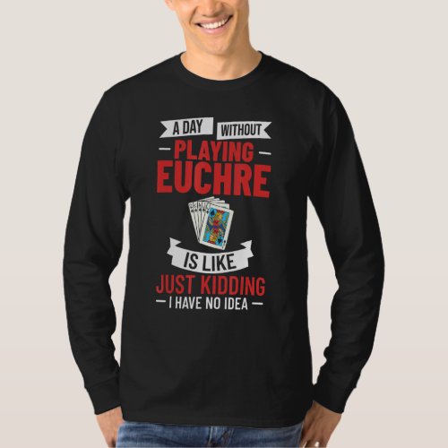 Euchre Card Game Rules Player Deck Table Strategy_ T_Shirt