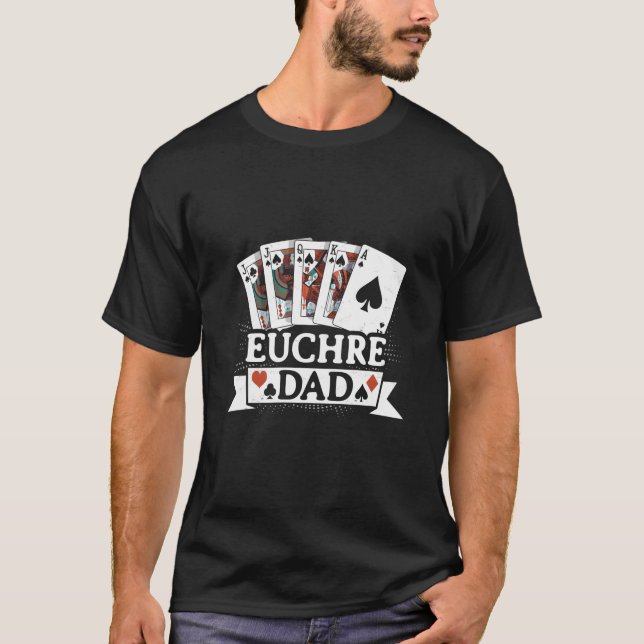 Euchre Dad Father Card Game T-Shirt (Front)