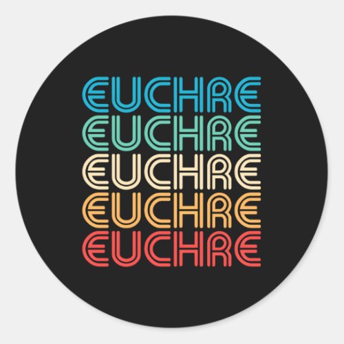 Euchre For Or Classic Round Sticker