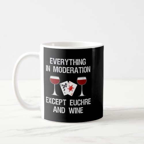 Euchre  _ Funny Euchre Card Game And Wine Coffee Mug