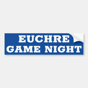 EUCHRE GAME NIGHT Allowed sign/sticker Bumper Sticker
