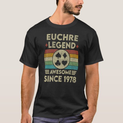 Euchre Legend 44 Years Old Awesome Since 1978 Euch T_Shirt