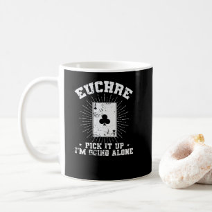 Euchre Pick it up I'm going Coffee Mug