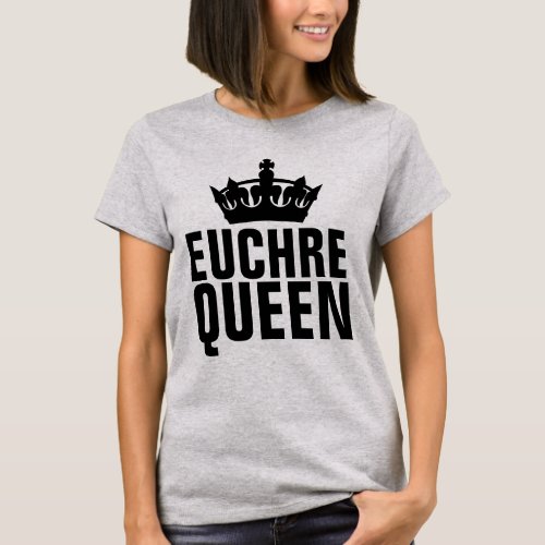 EUCHRE QUEEN Ladies T_Shirts