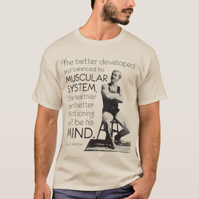 Eugen Sandow - Strength of Body - Strength of Mind T-Shirt (Front)