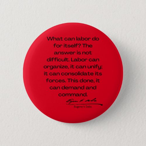 Eugene Debs Quote What Can Labor Do For Itself Button