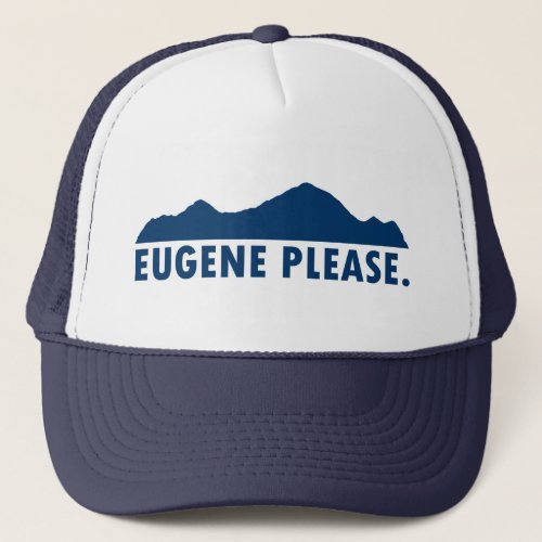 Eugene Oregon Please Trucker Hat