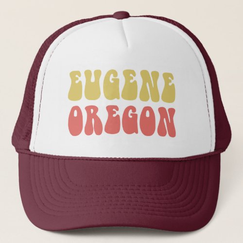 Eugene Oregon Travel Souvenir Local Pride Trucker Hat