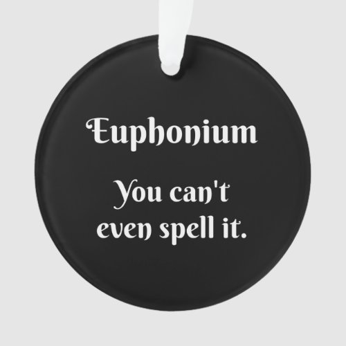 Euphonium Attitude Ornament