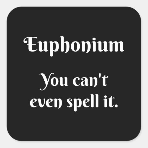 Euphonium Attitude Square Sticker