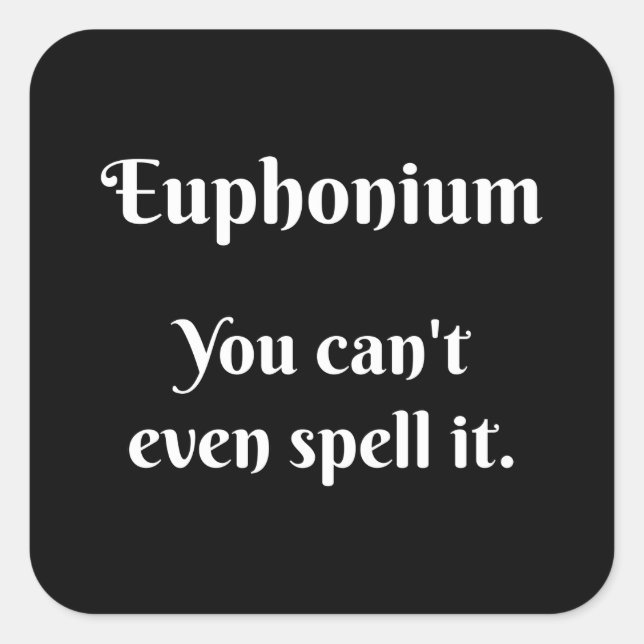 Euphonium Attitude! Square Sticker (Front)