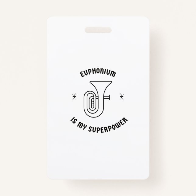 Euphonium is my superpower badge (Front)