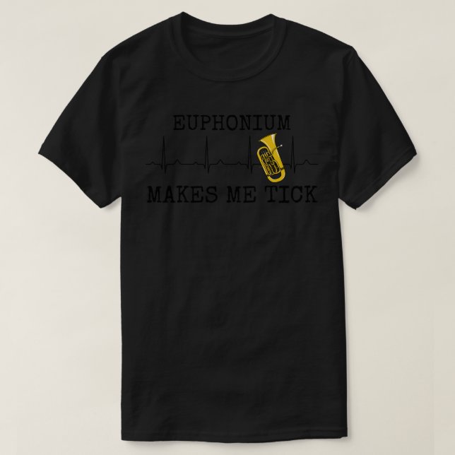 Euphonium Makes Me Tick Euphoniumist Heart Rate Br T-Shirt (Design Front)
