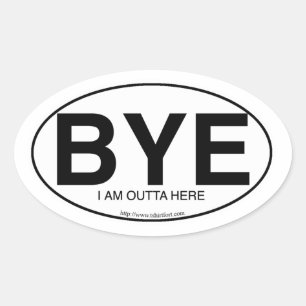Euro Oval Decal Style Bye Snarky Slogan Oval Sticker