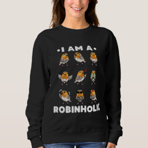 European Robin Bird Robinholic Sweatshirt