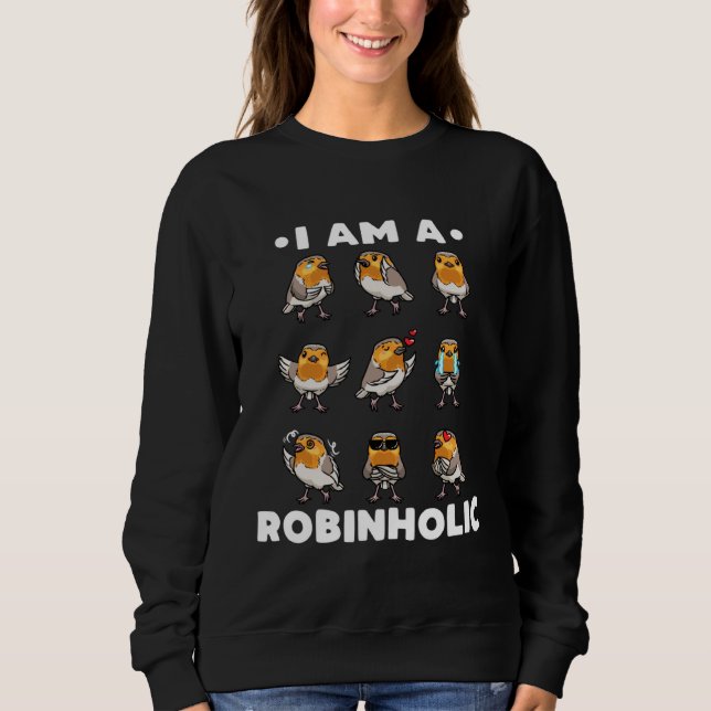 European Robin Bird Robinholic Sweatshirt (Front)