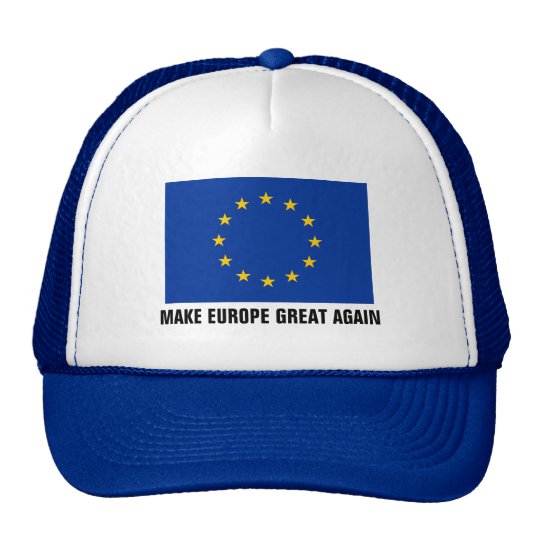 European Union flag hat MAKE EUROPE GREAT AGAIN Zazzle